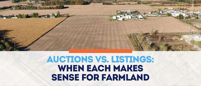 Auctions vs. Listings: When Each Makes Sense for Farmland