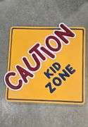 KNEX, DUPLO AND CAUTION KIDS ZONE PLASTIC SIGN